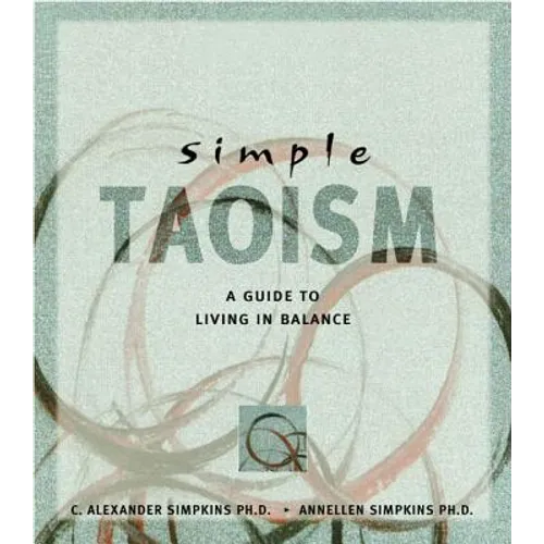 Simple Taoism: A Guide to Living in Balance
