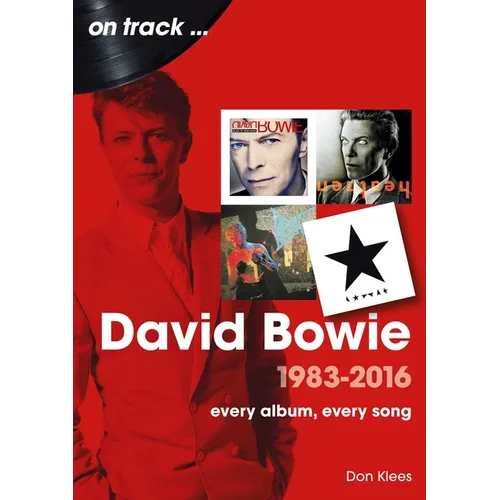 David Bowie 1983 - 2016