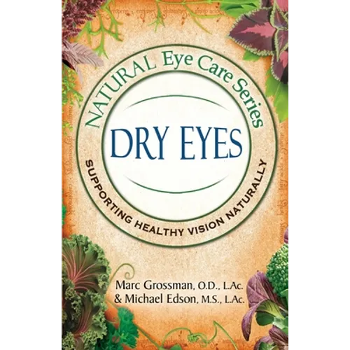 Natural Eye Care Series: Dry Eyes: Dry Eye