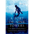 A Fort of Nine Towers: An Afghan Family Story