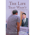 The Life That Wasn't: A Damon Brenner Story