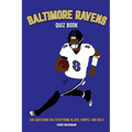 Baltimore Ravens Quiz Book: 500 Questions on Everything Black, Purple and Gold