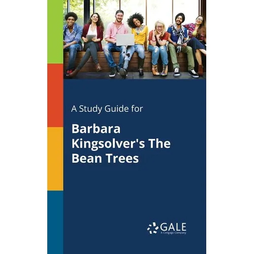 A Study Guide for Barbara Kingsolver's The Bean Trees