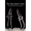 The Speculative Turn: Continental Materialism and Realism