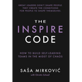 The Inspire Code: How to Build Self-Leading Teams in the Midst of Chaos