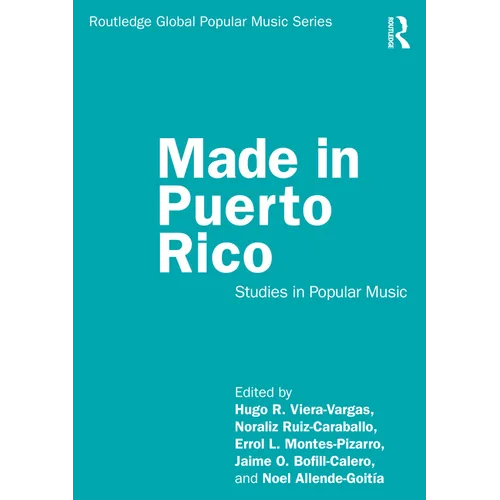 Made in Puerto Rico: Studies in Popular Music