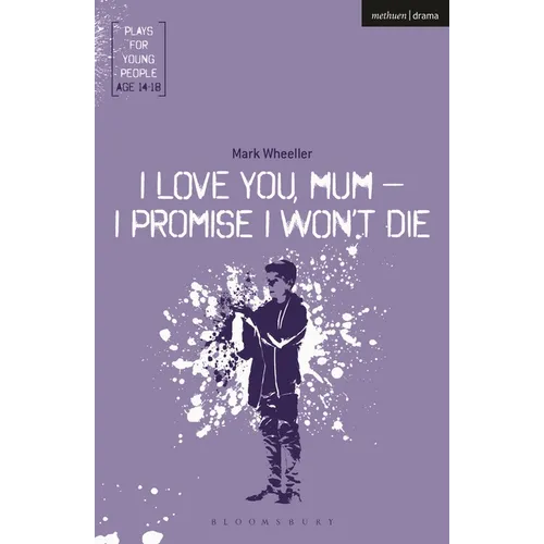 I Love You, Mum - I Promise I Won't Die
