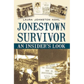 Jonestown Survivor: An Insider's Look