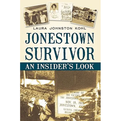 Jonestown Survivor: An Insider's Look