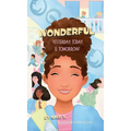 Wonderful Yesterday, Today, & Tomorrow