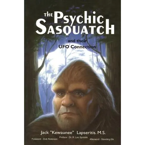 The Psychic Sasquatch and their UFO Connection