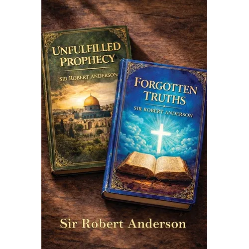 Unfulfilled Prophecy And Forgotten Truths: Two Books