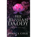 Her Russian Daddy: A Dark Mafia Romance