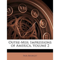 Outre-Mer: Impressions of America, Volume 2