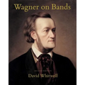 Wagner on Bands
