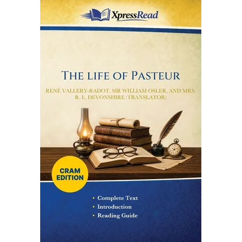 The Life of Pasteur (Cram Edition)