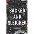 Sacked and Sleighed: A Stolen Obsessions Christmas Novella