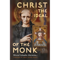 Christ the Ideal of the Monk (Unabridged): Spiritual Conferences on the Monastic and Religious Life