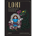 Loki: An Illustrated Guide to the Trickster God