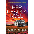 Her Deadly Rose: A totally gripping and unputdownable crime thriller