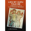 Lies My Guru Told Me: A Memoir of Life in Silo's Humanist Movement