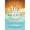 La luz después de la muerte: Mi viaje al cielo y de regreso