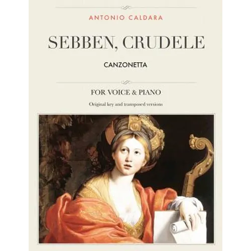 Sebben, crudele: Canzonetta, For Medium, High and Low Voices