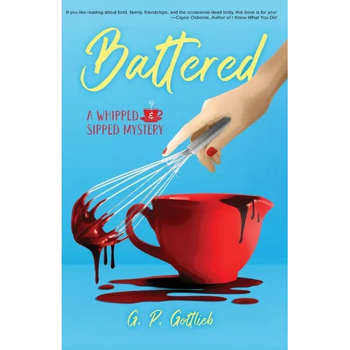 Battered: A Whipped and Sipped Mystery