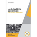 AI In Education: How Schools and Leaders Are Transforming Learning with Artificial Intelligence