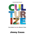 Culturize: Every Student. Every Day. Whatever It Takes.