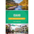 Idaho Off the Beaten Path(r): Discover Your Fun