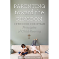 Parenting Toward the Kingdom