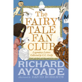 The Fairy Tale Fan Club: Legendary Letters Collected by C.C. Cecily