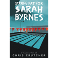Staying Fat for Sarah Byrnes