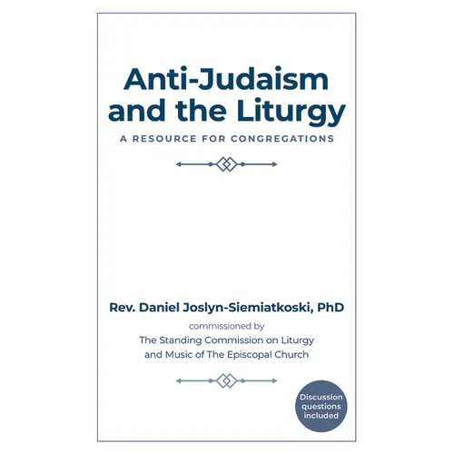 Anti-Judaism and the Liturgy: A Resource for Congregations