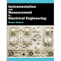 Instrumentation and Measurement in Electrical Engineering