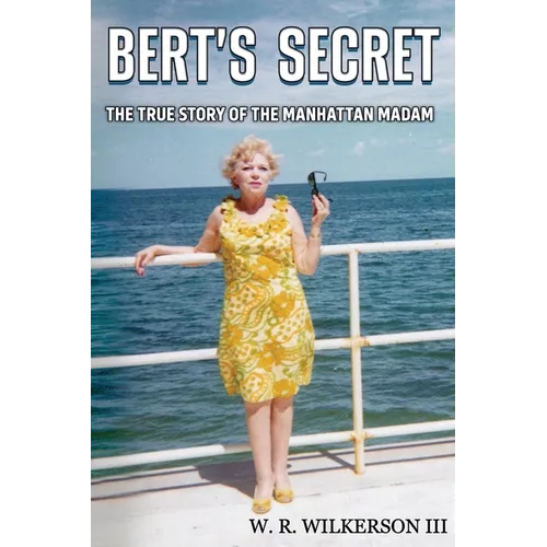 Bert's Secret: The True Story of the Manhattan Madam