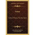 Tolstoi: A Man Of Peace; The New Spirit