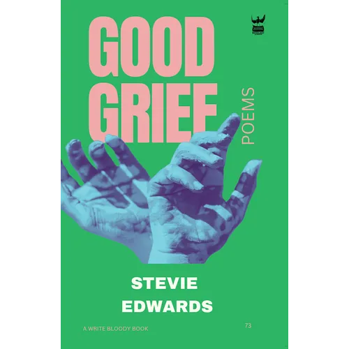 Good Grief: A Collection of Poetry