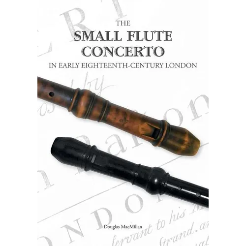 The Small Flute Concerto in Early Eighteenth-Century London