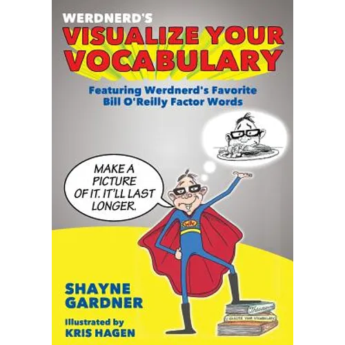 Visualize Your Vocabulary: Featuring Werdnerd's Favorite Bill O'Reilly Factor Words