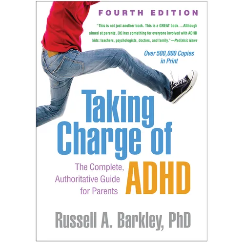 Taking Charge of ADHD: The Complete, Authoritative Guide for Parents