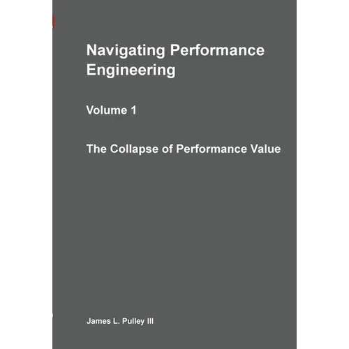 Navigating Performance Engineering: The Collapse of Performance Value