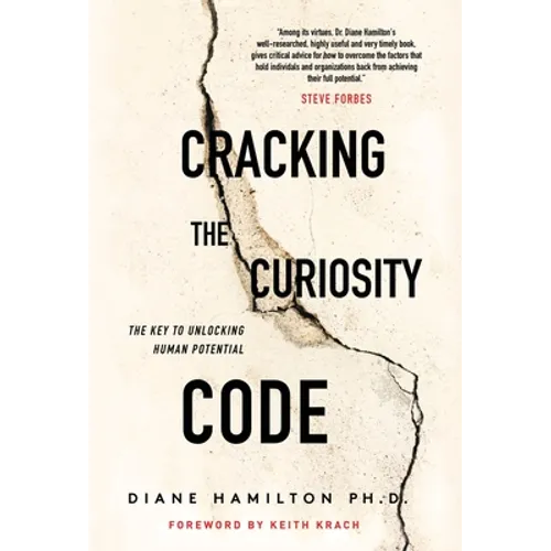 Cracking the Curiosity Code: The Key to Unlocking Human Potential