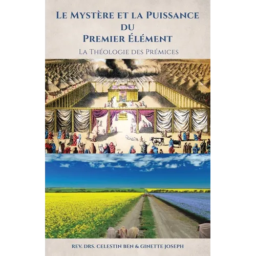 Le Mystère et la Puissance du Premier Élément: La Théologie des Prémices