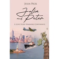 Julia and Peter: A Love Story Spanning Continents