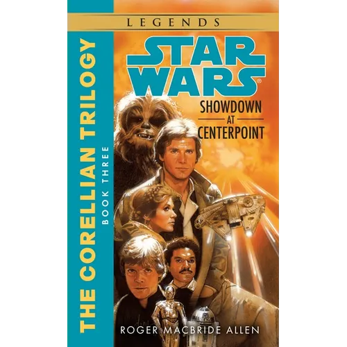 Showdown at Centerpoint: Star Wars Legends (The Corellian Trilogy)