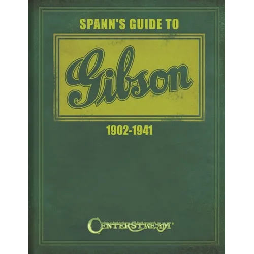 Spann's Guide to Gibson 1902-1941