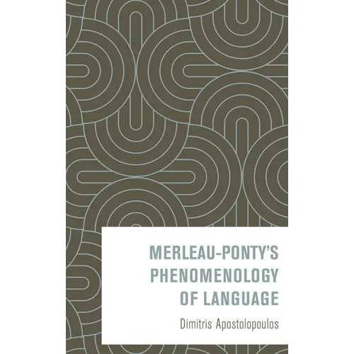 Merleau-Ponty's Phenomenology of Language