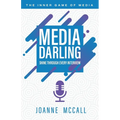 Media Darling: Shine Through Every Interview